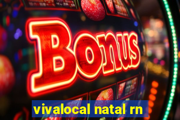 vivalocal natal rn